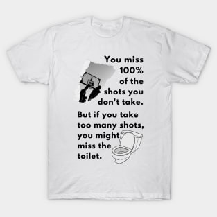 Take Your Shot T-Shirt